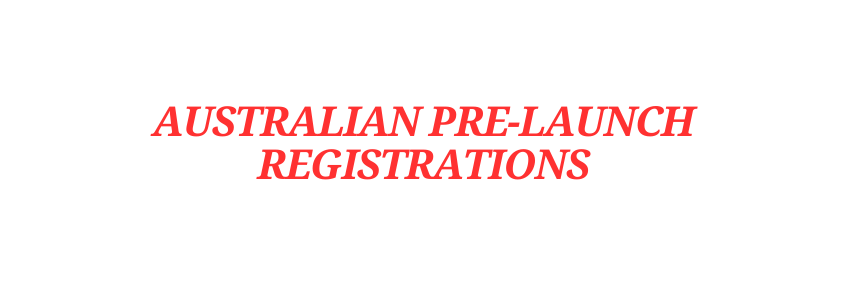 AUstralian PRE Launch registrations